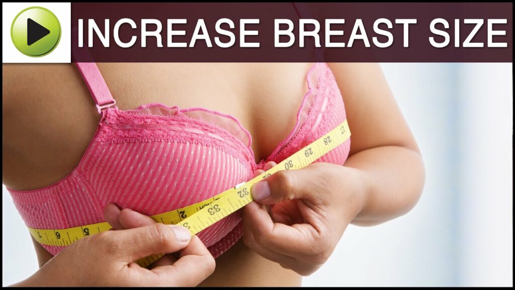 Home Remedies and Diet to increase Breast Size